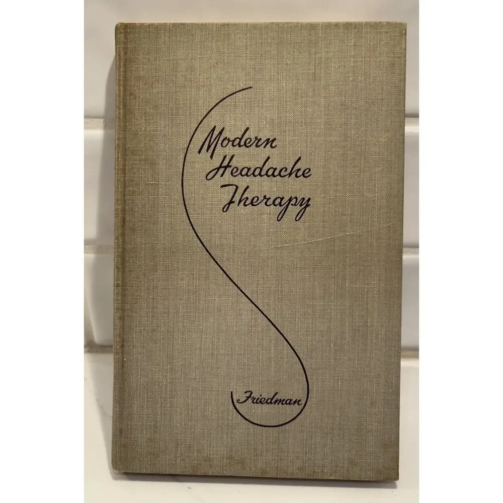 Modern Headache Therapy by‎ Arnold Friedman, MD 1951 HC Book Crosby Company